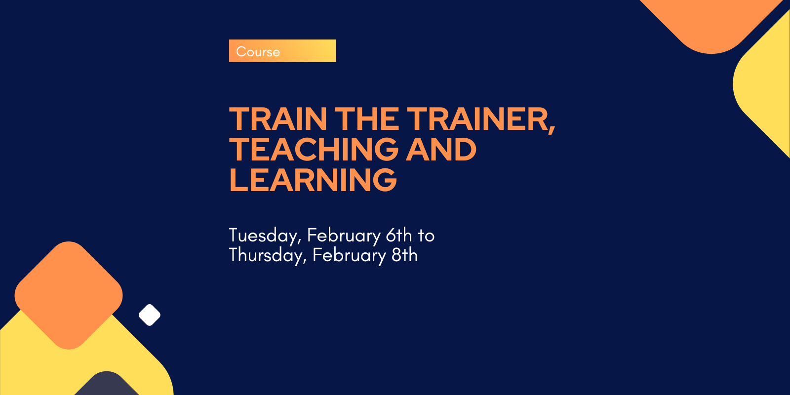 Train the Trainer, Teaching and Learning