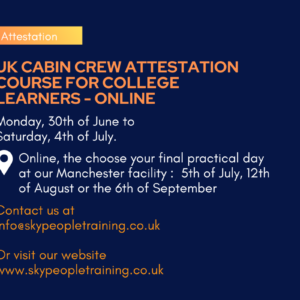 UK Cabin Crew Attestation Course for College Learners – 30th June 2025 – Online +1 Day in Manchester